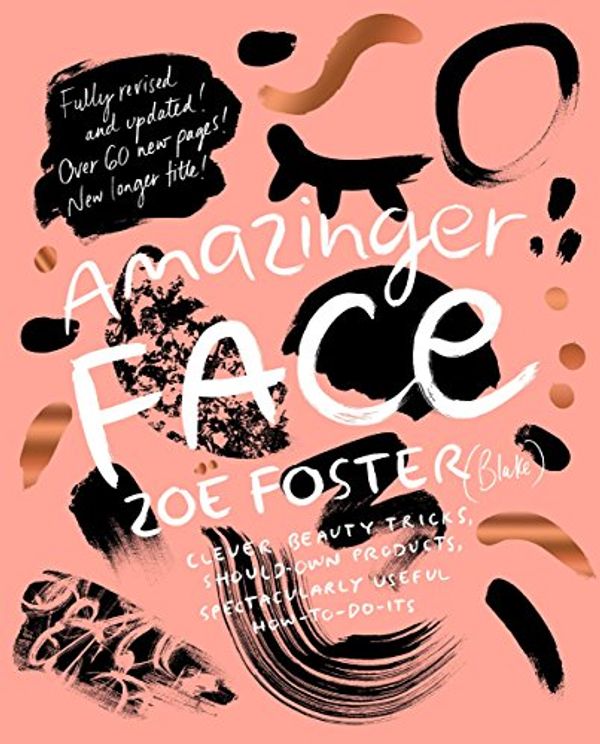 Cover Art for B01H4JYEW4, Amazinger Face by Zoe Foster Blake