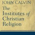 Cover Art for 9780801025242, The Institutes of Christian Religion by John Calvin