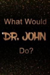 Cover Art for 9781072576723, What Would Dr.John Do? by Paper Notebook Publishers