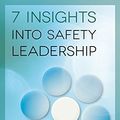 Cover Art for 9780996685900, 7 Insights into Safety Leadership by Thomas R. Krause, Kristen J. Bell