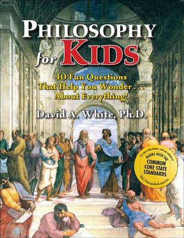 Cover Art for 9781882664702, Philosophy for Kids by David A. White