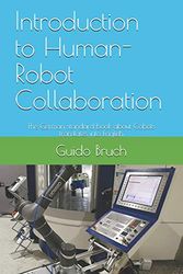 Cover Art for 9781700344205, Introduction to Human-Robot Collaboration: The German standard book about Cobots translates into English by Bruch, Guido
