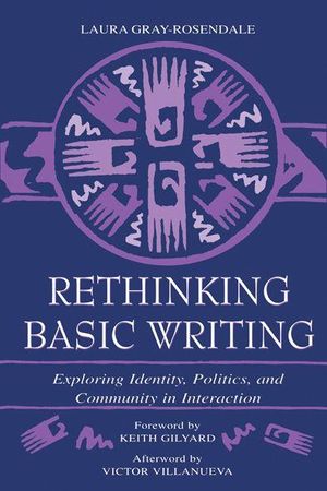 Cover Art for 9781135664176, Rethinking Basic Writing by Gray-Rosendale Laura
