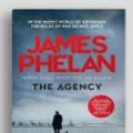 Cover Art for 9781525291739, The Agency by James Phelan