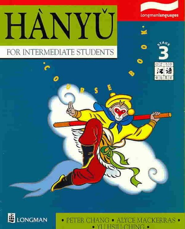 Cover Art for 9780733905681, Hanyu for Intermediate Students Stage 3: Student's Book by Peter Chang
