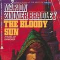 Cover Art for 9780441068593, The Bloody Sun by Marion Zimmer Bradley