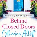 Cover Art for B08P56L5FX, Behind Closed Doors by Catherine Alliott