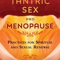 Cover Art for 9781620556832, Tantric Sex and Menopause: Practices for Spiritual and Sexual Renewal by Diana Richardson