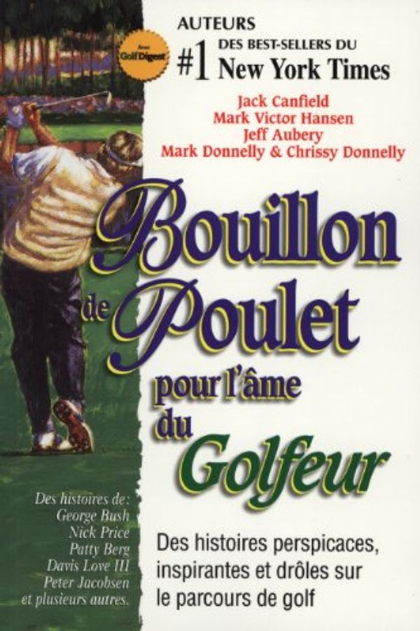 Cover Art for 9782890922563, Bouillon de poulet pour l'�me du golfeur [Paperback] by Collectif by n/a