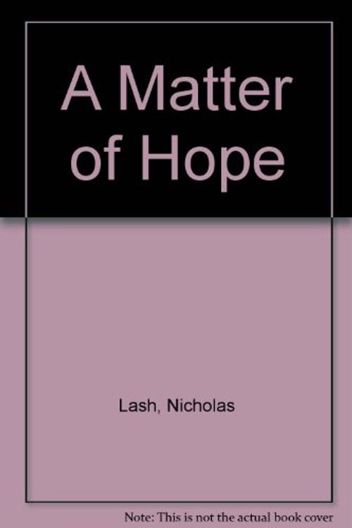 Cover Art for 9780268013608, A Matter of Hope by Nicholas Lash