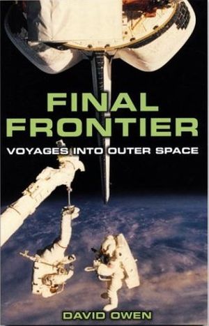 Cover Art for 9781552977767, Final Frontier by David Owen