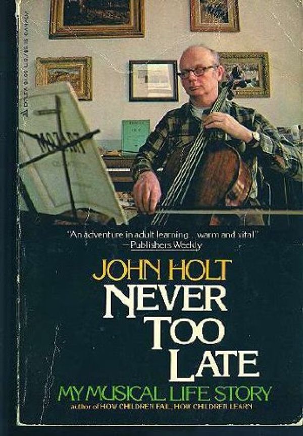 Cover Art for 9780440563525, Never Too Late by John Caldwell Holt