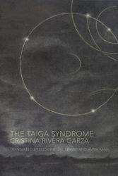 Cover Art for 9780997366679, The Taiga Syndrome by Cristina Rivera Garza