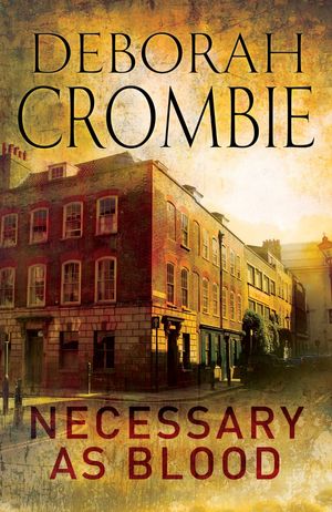 Cover Art for 9780230741027, Necessary as Blood by Deborah Crombie