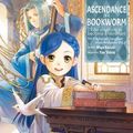 Cover Art for 9781718356078, Ascendance of a Bookworm: Part 3 Volume 1: 8 (Ascendance of a Bookworm: Part 3 (light novel)) by Miya Kazuki