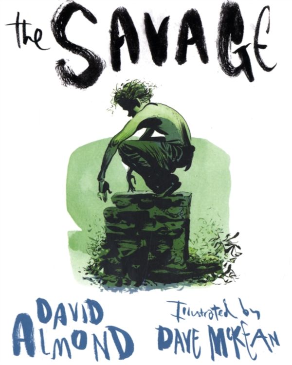 Cover Art for 9781406319859, The Savage by David Almond
