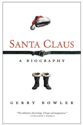 Cover Art for 9780771016684, Santa Claus: A Biography by Gerry Bowler