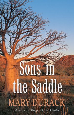 Cover Art for 9781742749983, Sons in the Saddle by Mary Durack
