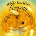 Cover Art for 9781561452118, While You Were Sleeping by John Butler