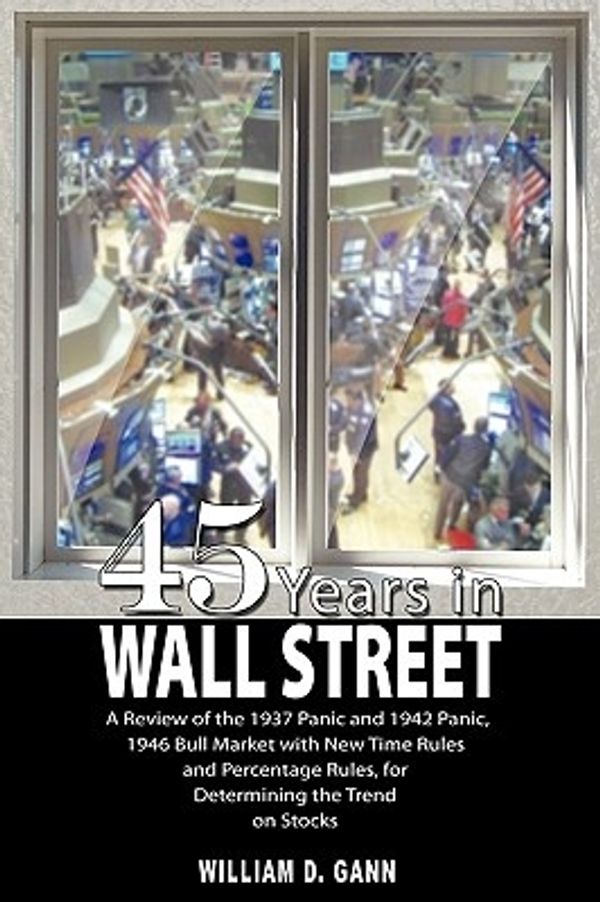 Cover Art for 9789563100464, 45 Years in Wall Street by W. D. Gann