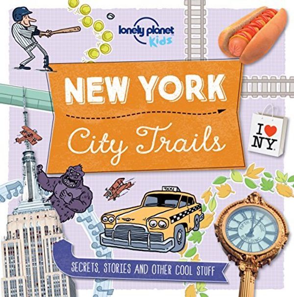 Cover Art for B01MTN76U2, City Trails - New York (Lonely Planet Kids) by Lonely Planet Kids (2016-06-10) by Lonely Planet Kids;Moira Butterfield;Dynamo Ltd