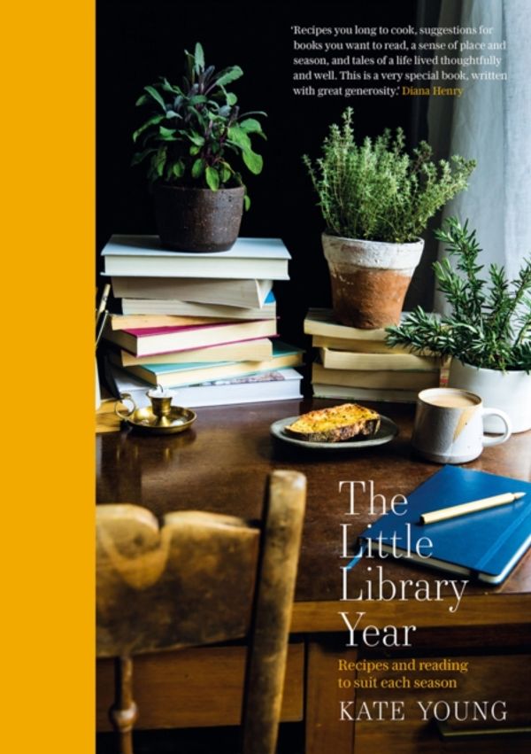 Cover Art for 9781788545280, The Little Library Year: Seasonal Cooking and Reading by Kate Young