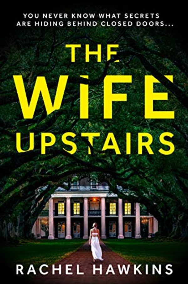 Cover Art for B07VRX6B6L, The Wife Upstairs by Rachel Hawkins