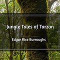 Cover Art for 9781389554353, Jungle Tales of Tarzan by Edgar Rice Burroughs