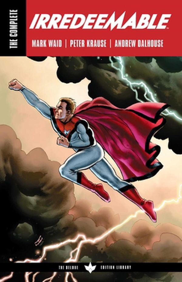 Cover Art for 9781684159192, The Complete Irredeemable by Mark Waid by Mark Waid