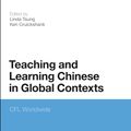 Cover Art for 9780826424488, Teaching and Learning Chinese in Global Contexts by Linda Tsung
