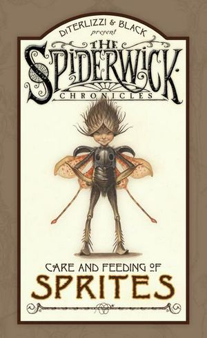 Cover Art for 9781416927570, Spiderwick Chronicles: Care and Feeding of Sprites by Holly Black