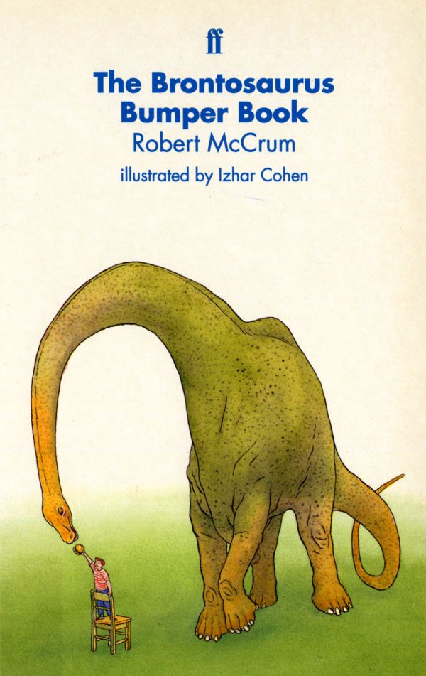 Cover Art for 9780571176908, Brontosaurus Bumper Book by Robert McCrum