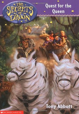 Cover Art for 9780439207843, The Secrets of Droon #10: Quest for the Queen by Tony Abbott