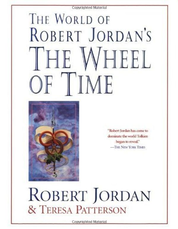 Cover Art for B01K3PHEO6, The World of Robert Jordan's The Wheel of Time by Robert Jordan (2001-11-10) by Robert Jordan;Teresa Patterson