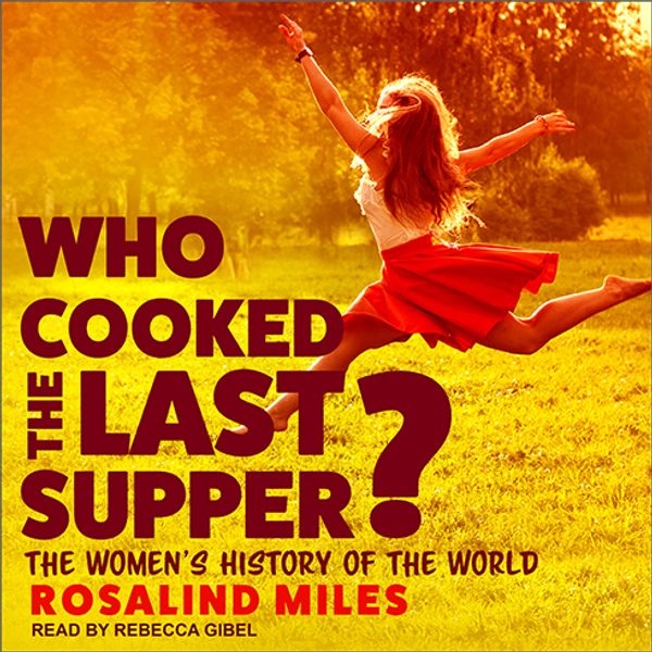 Cover Art for 9781977335777, Who Cooked the Last Supper? by Rosalind Miles
