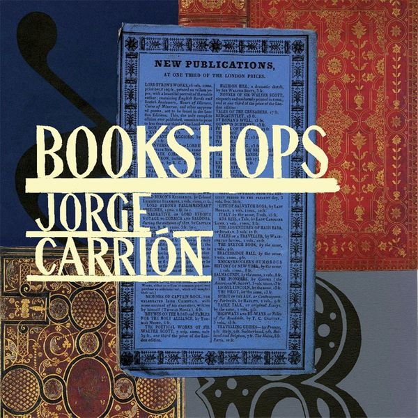Cover Art for 9780857057129, Bookshops by Jorge Carrion, Peter Bush, Antonia Beamish, David Timson