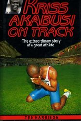 Cover Art for 9780745921488, Kriss Akabusi on Track by Ted Harrison