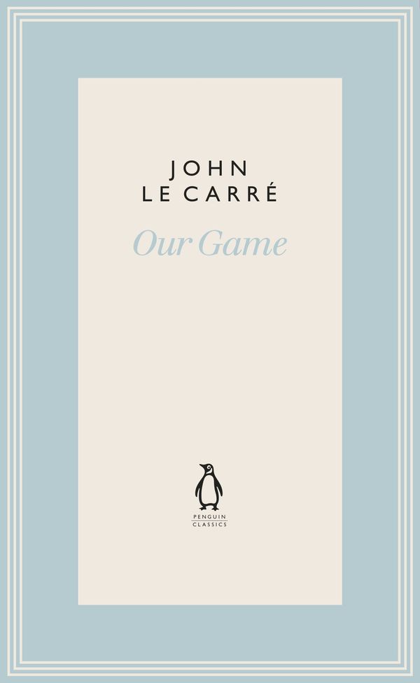 Cover Art for 9780241337226, Our Game (The Penguin John le Carré Hardback Collection) by Le Carré, John