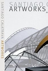 Cover Art for 9783764365486, Santiago Calatrava--Art Works: Laboratory of Ideas, Forms and Structures by Michael Levin
