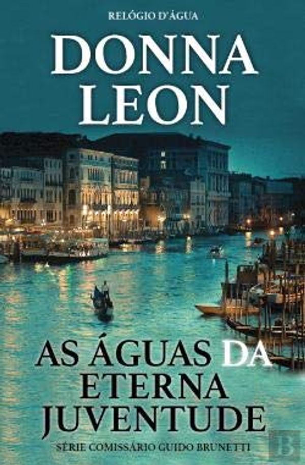 Cover Art for 9789896417215, As Águas da Eterna Juventude by Donna Leon