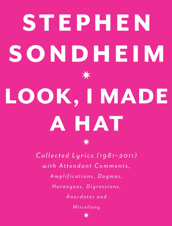 Cover Art for 9780307593412, Look, I Made a Hat by Stephen Sondheim