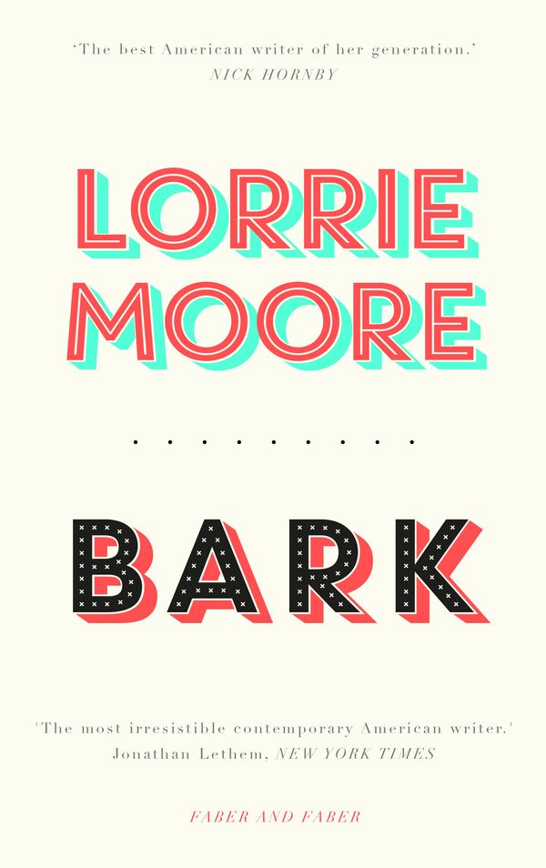 Cover Art for 9780571273911, Bark by Lorrie Moore