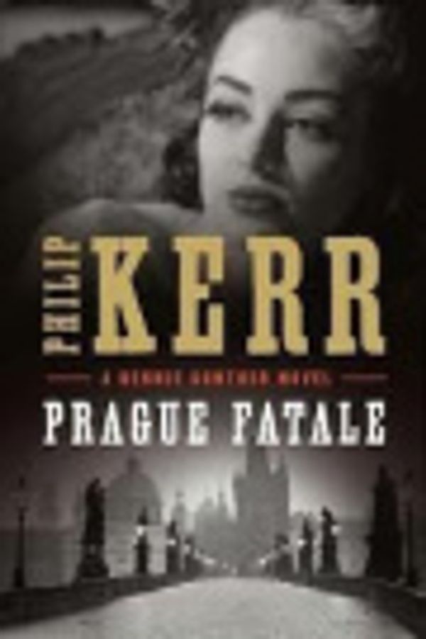 Cover Art for 9781464040894, Prague Fatale by Philip Kerr, Paul Hecht