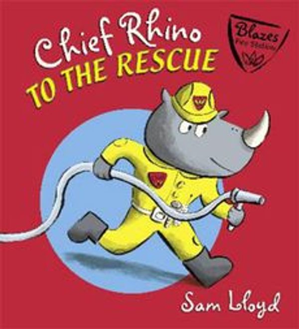 Cover Art for 9781846169410, Chief Rhino to the Rescue by Sam Lloyd
