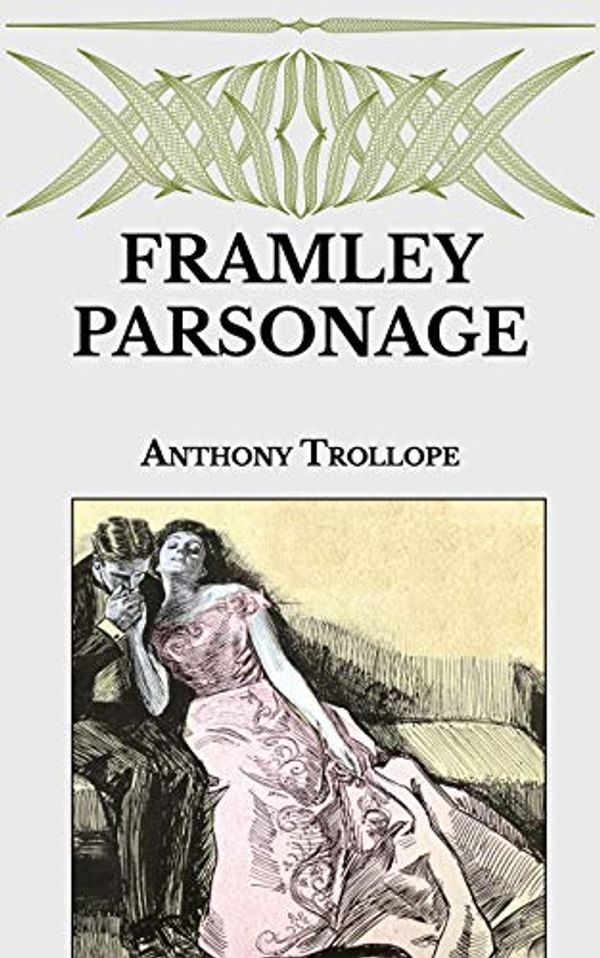 Cover Art for 9798596122466, Framley Parsonage by Anthony Trollope