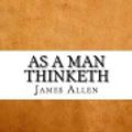 Cover Art for 9781547163854, As a Man Thinketh by James Allen