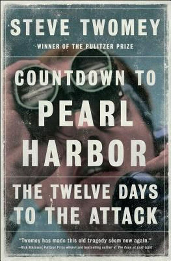 Cover Art for 9781476776484, Countdown to Pearl HarborThe Twelve Days to the Attack by Steve Twomey