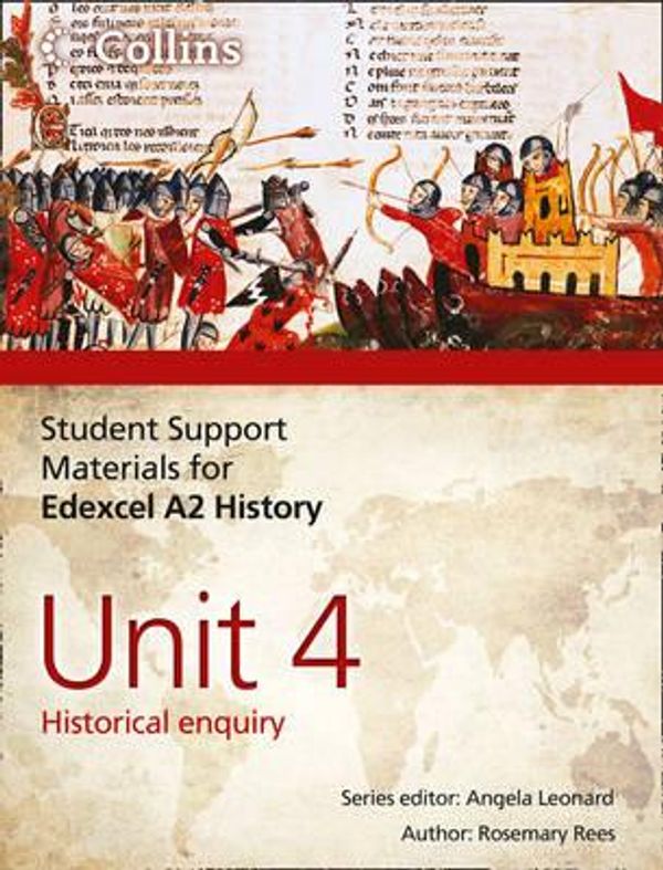 Cover Art for 9780007457458, Edexcel A2 Unit 4: Historical Enquiry by Rosemary Rees