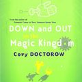 Cover Art for 9780765309532, Down and Out in the Magic Kingdom by Cory Doctorow