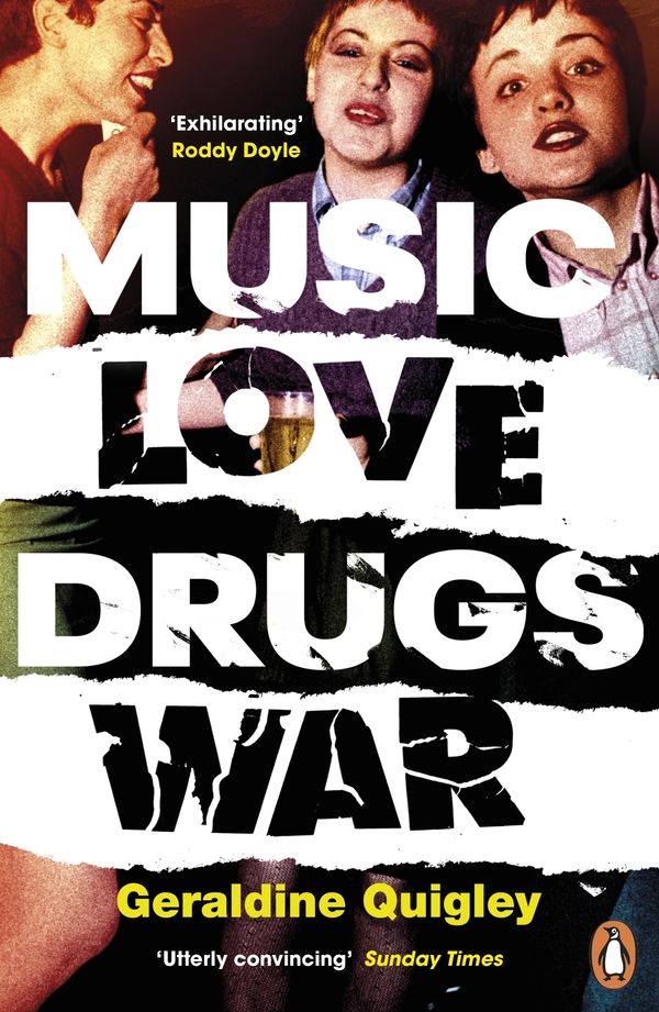 Cover Art for 9780241984499, Music Love Drugs War by Geraldine Quigley